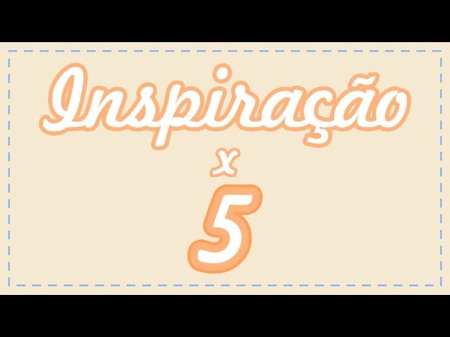 Inspiração vezes 5 | Junho | Lilipop Carimbos