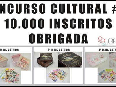 PARTICIPE DO CONCURSO CULTURAL CRAFT E ART #01 - 10.000 INSCRITOS - OBRIGADA!!!