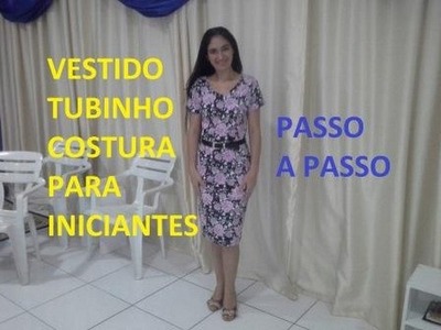 VESTIDO TUBINHO ESTAMPADO- COSTURA PARA INICIANTES- PASSO A PASSO
