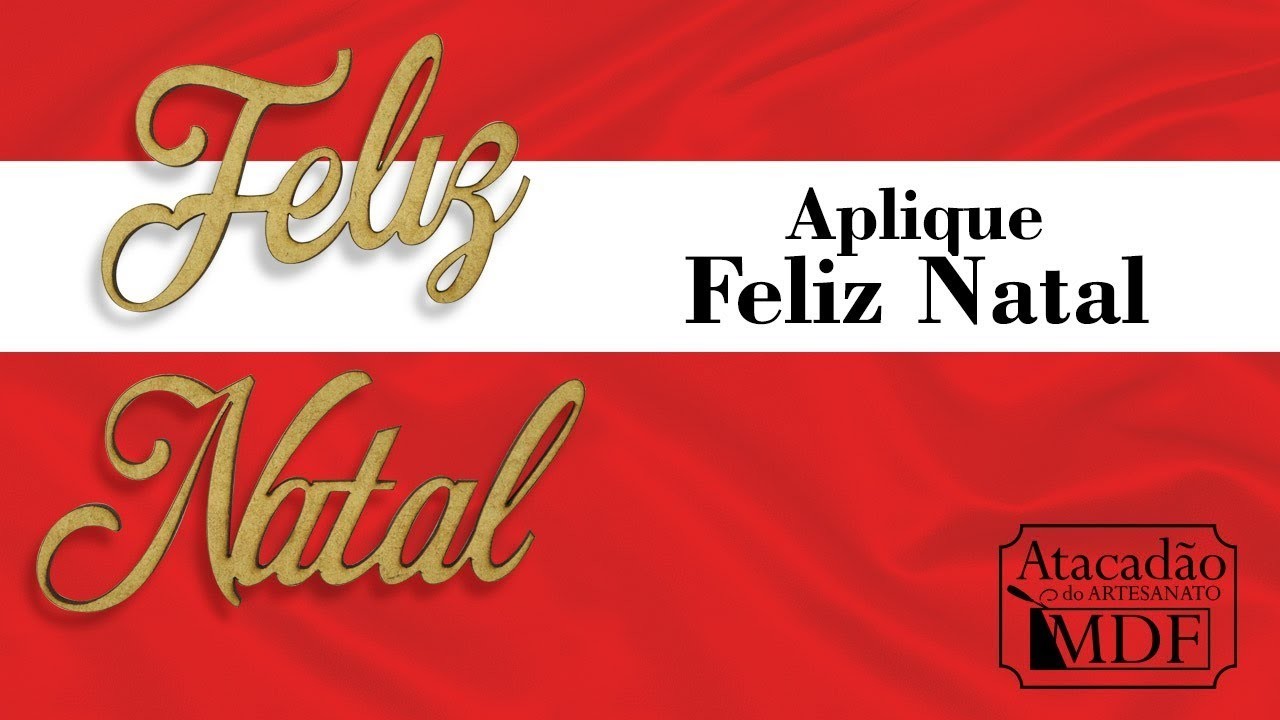 Aplique Feliz Natal - Atacadão do Artesanato MDF