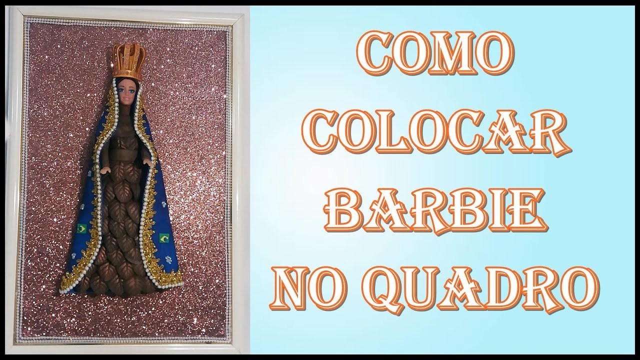 Barbie de eva Nossa Senhora Aparecida no Quadro
