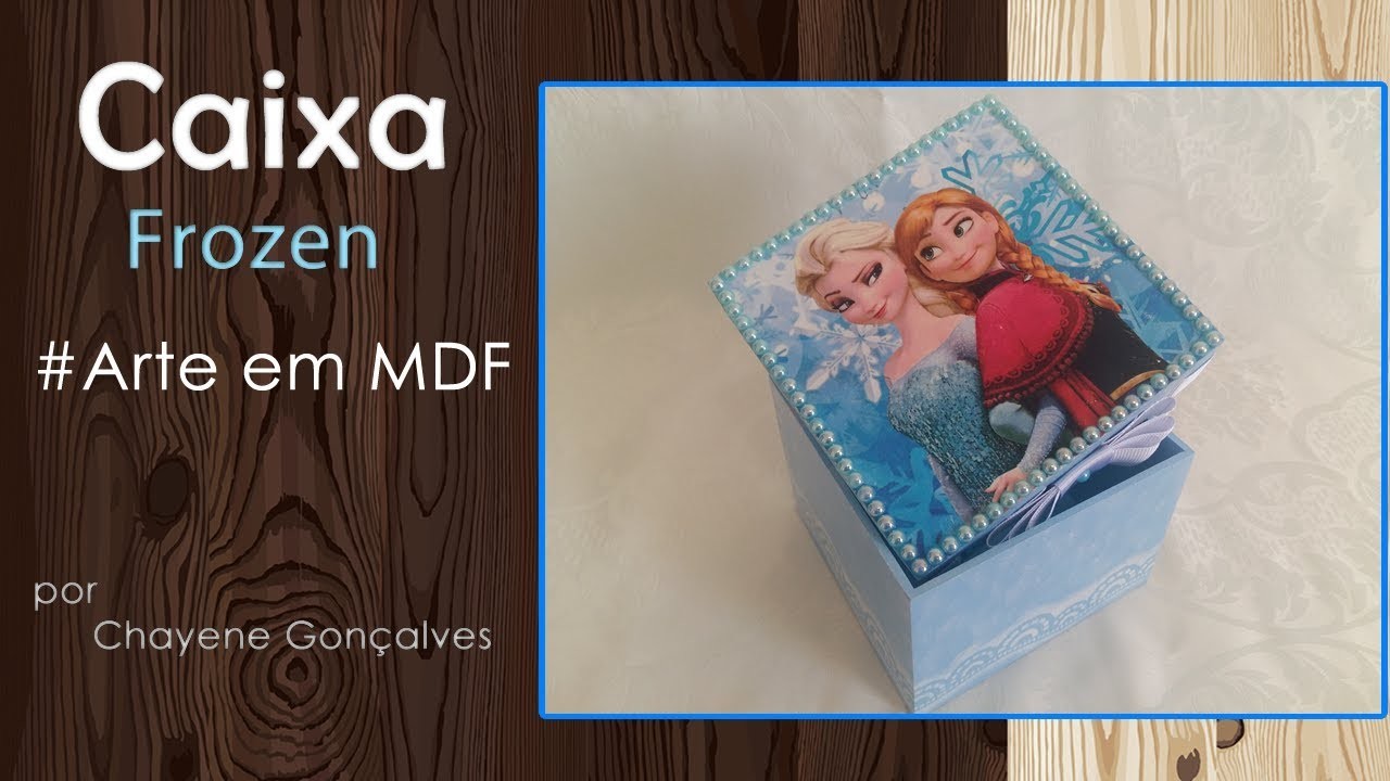 Caixa Decorada Fronzen | Caixa de MDF Decorado | Chayene Artesanato