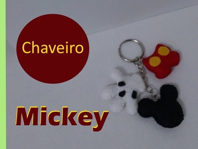 CHAVEIRO MICKEY DE FELTRO | DIY - LEMBRANCINHA