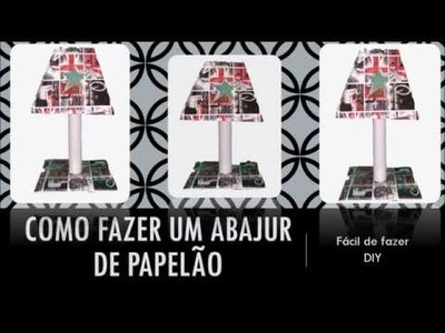 COMO FAZER UM ABAJUR DE PAPELÃO, FÁCIL DE FAZER - DIY