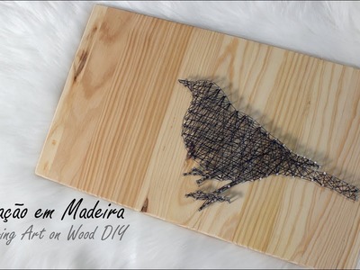 Decoração em Madeira - String Art on Wood DIY