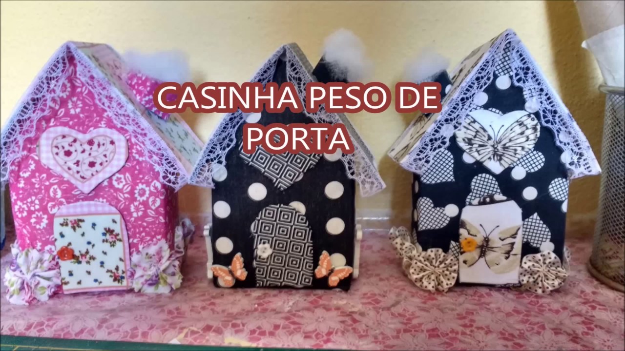 DIY - CASINHA PESO DE PORTA COM CAIXINHA DE LEITE