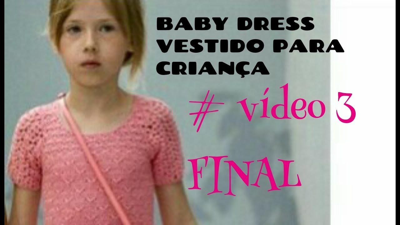 DIY CROCHET BABY DRESS VESTIDO PARA CRIANÇA 3 HD