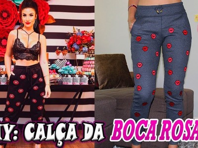 DIY: FAÇA SUA CALÇA IGUAL A DA BOCA ROSA - BIANCA ANDRADE - CUSTOMIZAÇÃO BARATA E RÁPIDA