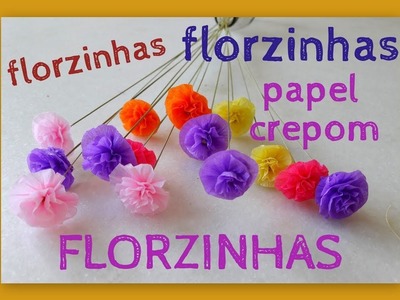 DIY FLORZINHAS DE PAPEL CREPOM - (Crepe-paper flowers)  MINI FLORES DELICADAS DE CREPOM