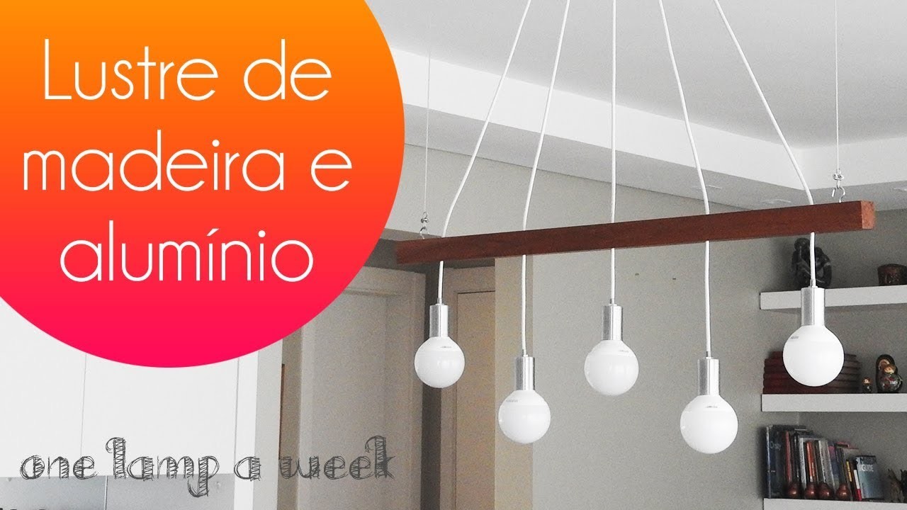 DIY Lustre de madeira e alumínio | one lamp a week #44