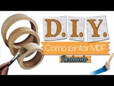 DIY - Pintando nichos de MDF redondo!!!