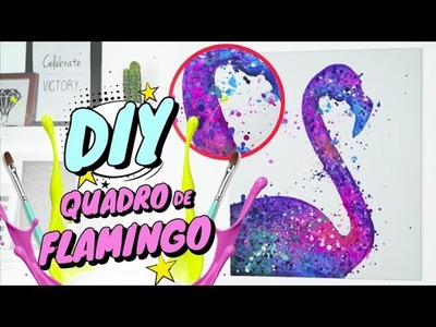 DIY - Quadro de Flamingo  | Carol Ramos