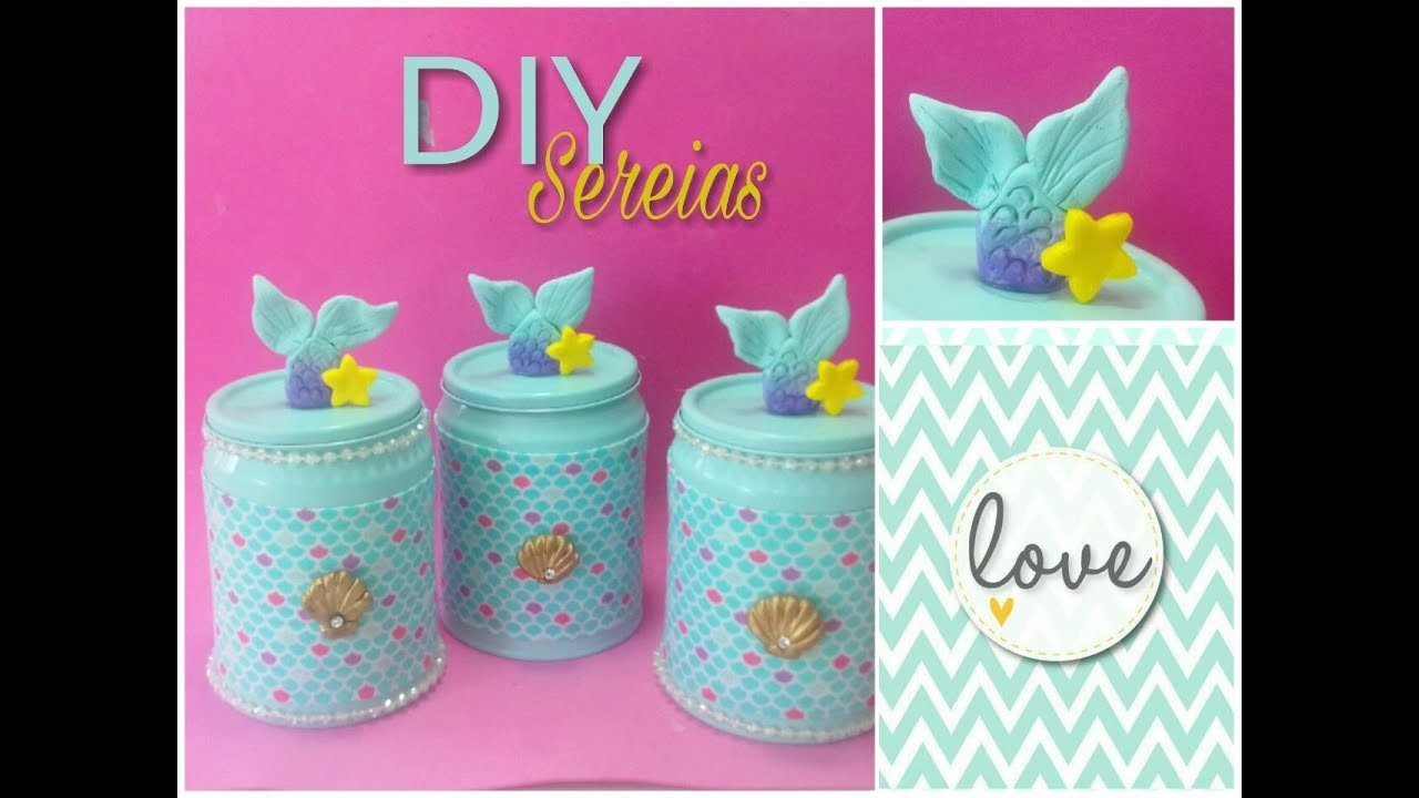DIY Sereias. latas decoradas - DO LIXO AO LUXO #Reciclarte