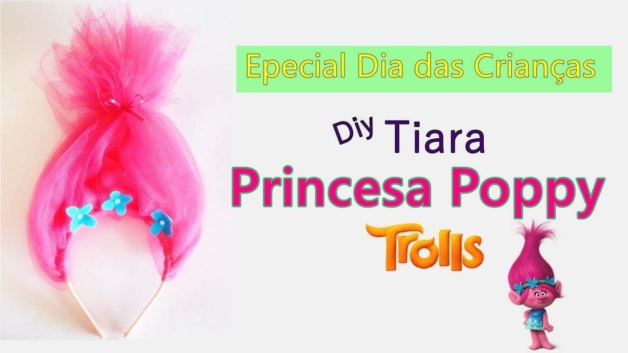 #Especial dia das Crianças - DIY Tiara Princesa Poppy Trolls