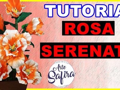 Rosa Serenata: aprenda a montar um belo arranjo com rosas de e.v.a no canal Arte Safira