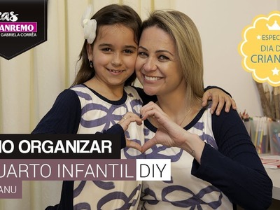 Como Organizar Quarto Infantil - DIY | DICAS SANREMO