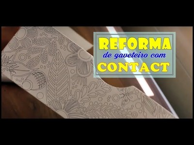 COMO REFORMAR GAVETEIRO COM CONTACT - DIY - Didi Tristão