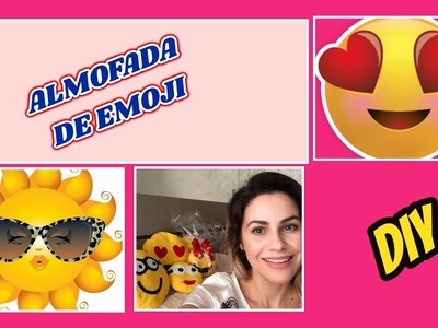 DIY : Almofadas de Emoji SÚPER FÁCIL - PRESENTE DIA DAS CRIANÇAS