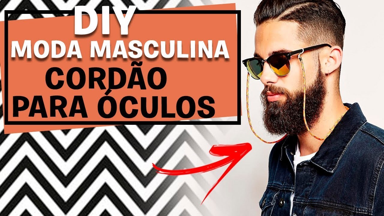 DIY: CORDÃO PARA OCULOS TENDÊNCIA 2018 | MODA MASCULINA