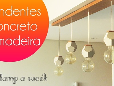 DIY Luminária pendente concreto + madeira | one lamp a week #39