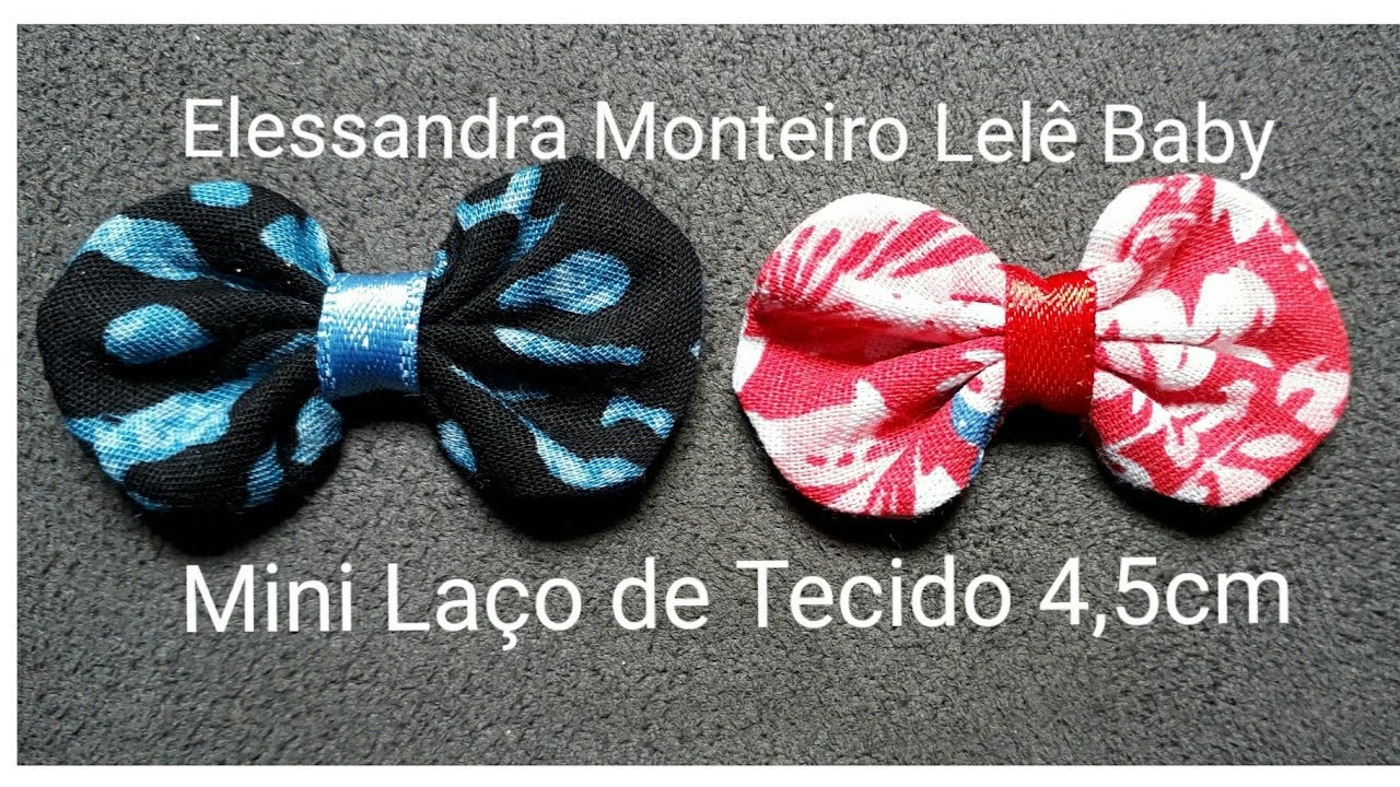 DIY Mini Laço de Tecido!????Como aproveitar sobras de tecidos |Elessandra Monteiro Lelê Baby????????