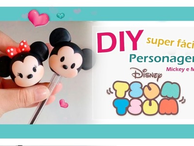 DIY  - Ponteiras Disney tsum tsum Mickey e Minnie