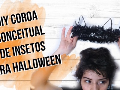 HALLOWEEN. DIY Coroa conceitual de insetos. Magia Nerd