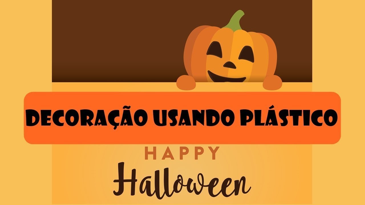 5 dicas de Decoração de Halloween  feita de plástico