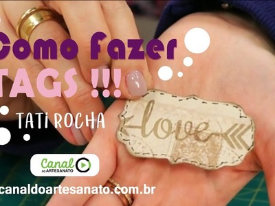 Canal do Artesanato - Como Fazer Tag's com Tati Rocha