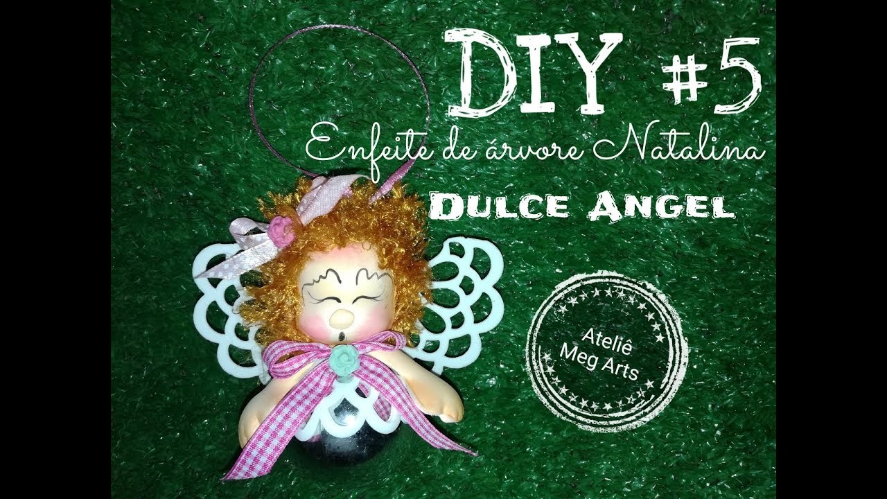 #DIY 05 - ENFEITE DE ARVORE DULCE ANGEL