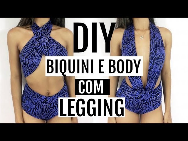DIY: BIQUINI E BODY COM LEGGING