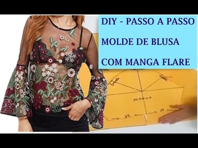 DIY PASSO A PASSO DE MOLDE DE BLUSA COM MANGA FLARE