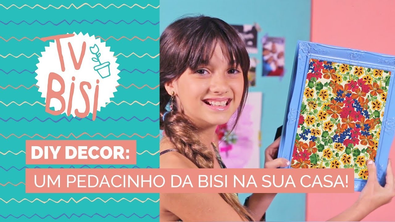 TV Bisi | DIY Decor: um pedacinho da Bisi na sua casa!