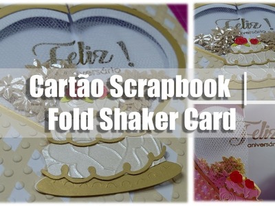 Cartão de Aniversário Scrapbook│ Fold Shaker Card