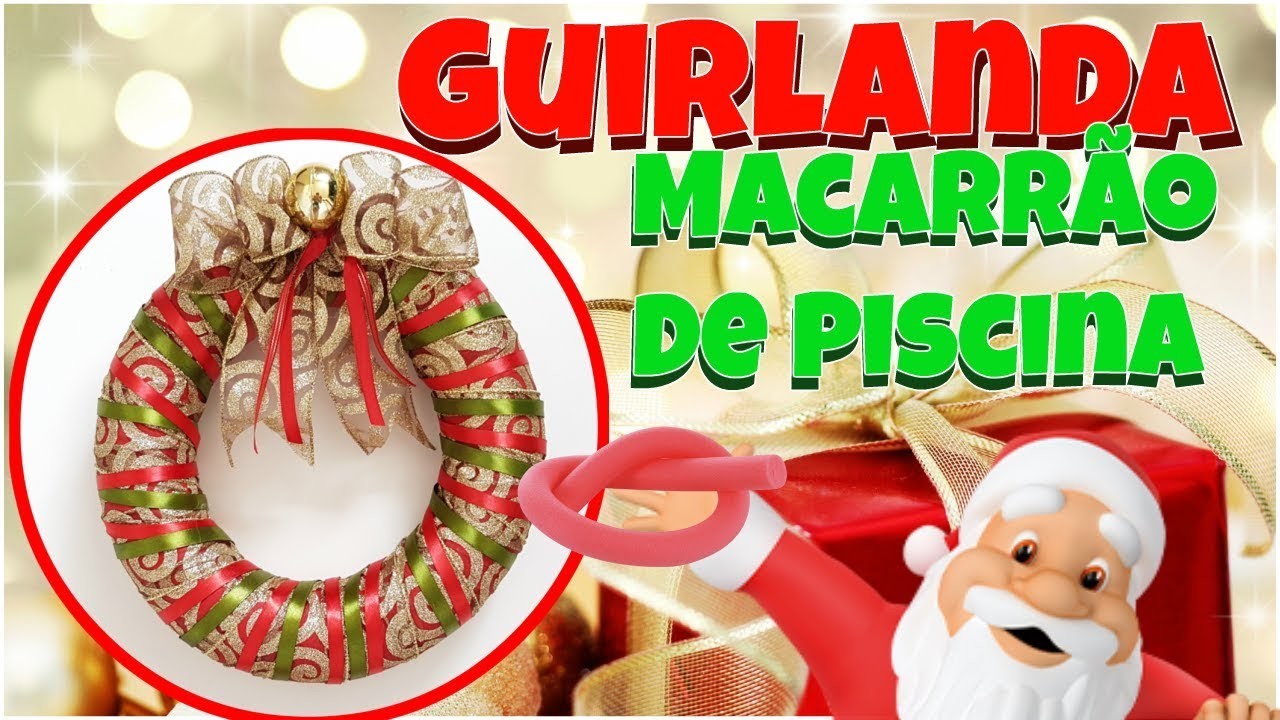 DIY com Macarrão De Piscina | Guirlanda de Natal | Viviane Magalhães