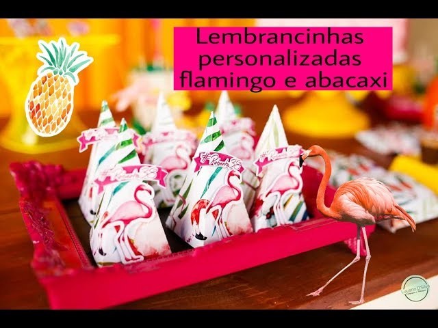 Minhas Lembrancinhas personalizadas Tema Flamingo e Abacaxi