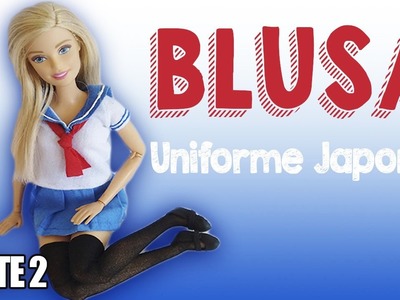Blusa de Anime | Como Fazer Uniforme Escolar de Boneca Barbie