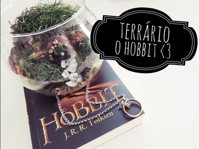 DIY | Terrário Toca de Hobbit ♥