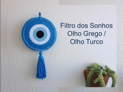 Filtro dos Sonhos Olho Grego. Olho Turco crochê - Professora Maria Rita