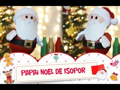 Papai Noel (Pai Natal) de isopor - Natal no Clube da Aninha (4K)