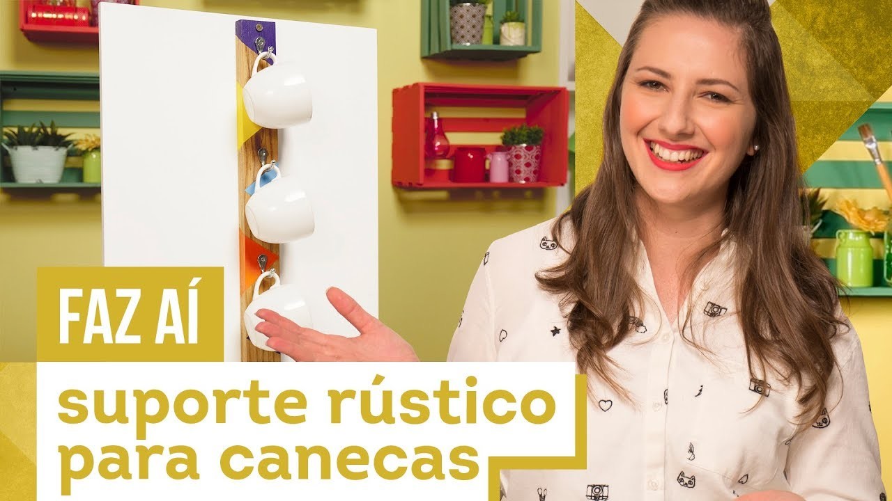 Suporte rústico para canecas - DIY com Karla Amadori - CASA DE VERDADE