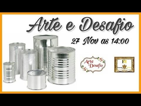 10º ARTE DESAFIO - Lata Reciclada com scrapdecor