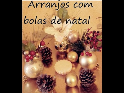 Arranjos com bolas de natal