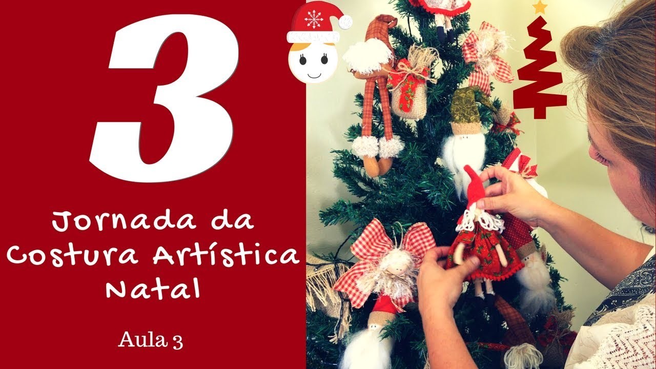 Aula 3: JORNADA DA COSTURA ARTÍSTICA NATAL | DRICA ADRIANA SCHUTZ vídeo3 cpl3