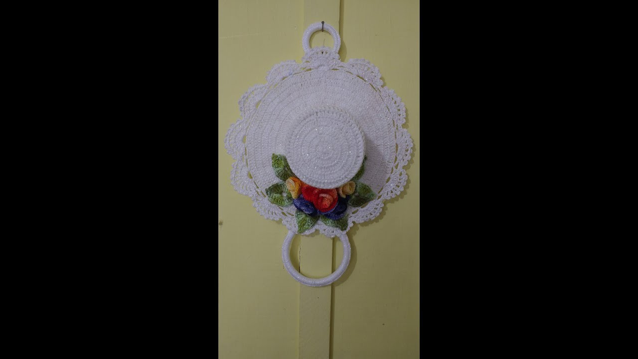Chapéu de crochê porta pano de prato ou pano de copa ( 2 parte )