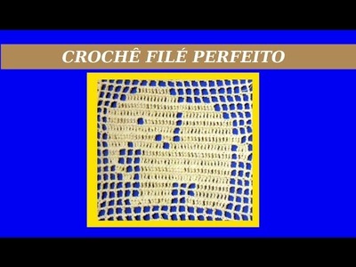Crochê Filé Perfeito!!!!