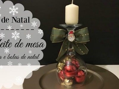 DICA DE NATAL # 5 ENFEITE COM TAÇA E BOLAS DE NATAL