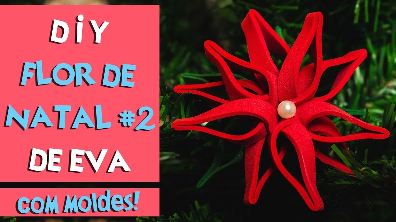 DIY: FLOR DE NATAL DE EVA #2 . COMO FAZER FLOR DE NATAL COM RETALHOS DE EVA | BLOG CRIATIVO