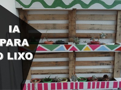 FLOREIRA COM PALLET QUE IA PRO LIXO - atelie Greice Brigido