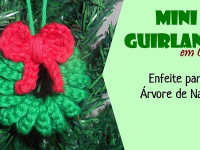 Mini Guirlanda em crochê | Enfeite para Árvore de Natal por Carine Strieder